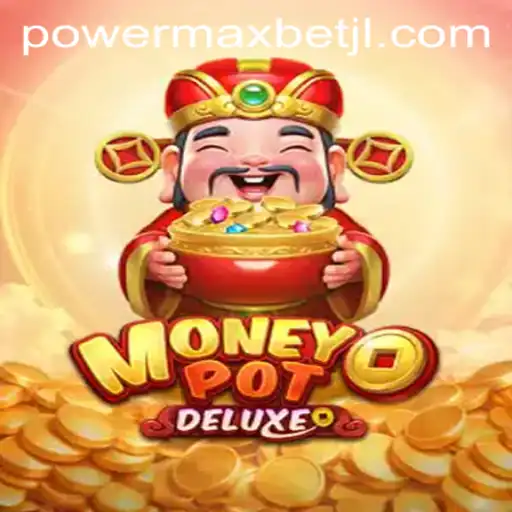 Exploring the Thrills of MoneyPotDELUXE and Its Power MaxBet Feature