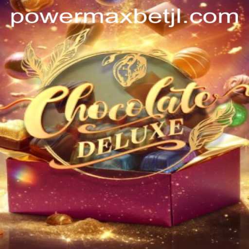 Exploring the Sweet Adventure of ChocolateDeluxe and the Exciting Power MaxBet Feature