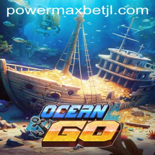 Diving into OceanGO: Experience the Thrill with Power MaxBet